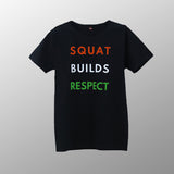 "Squat Builds Respect" (Tri Color Edition)